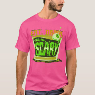 Ät dryck och var skygt klädsel hösten t shirt