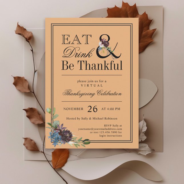 Ät dryck och var tacksam Virtuell Thanksgiving Inbjudningar (Available in both printed and instant download digital formats.)