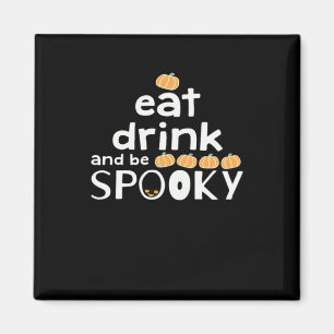Ät dryck och var taoky Happy halloween. Magnet
