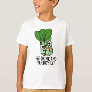 Ät dryck och var vänlig och nyfiken Veggie Pun T Shirt