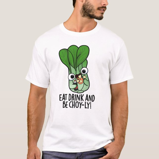 Ät dryck och var vänlig och nyfiken Veggie Pun T Shirt (Framsida)