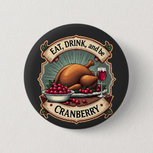 Ät dryck och vara en Thanksgiving för tranbär Turk Knapp