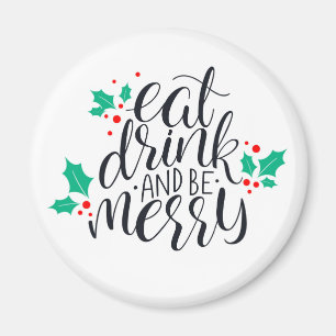 Ät dryck och vara ren design magnet