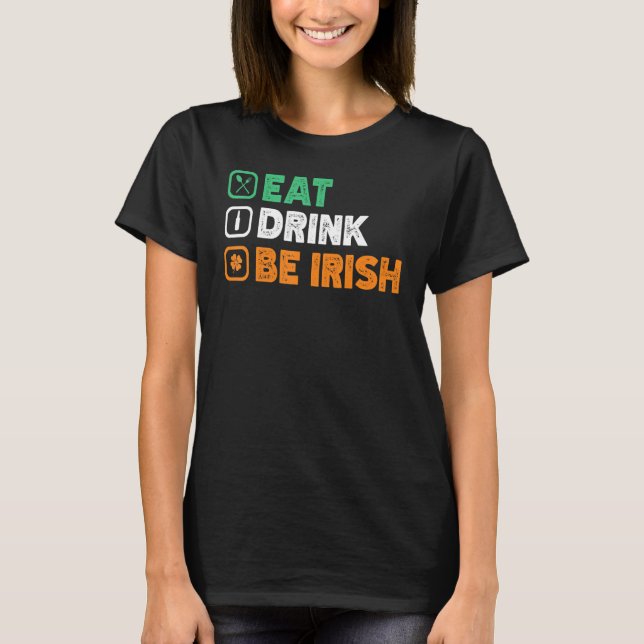 Ät dryck om jag dricker St patrick's day Party T Shirt (Framsida)