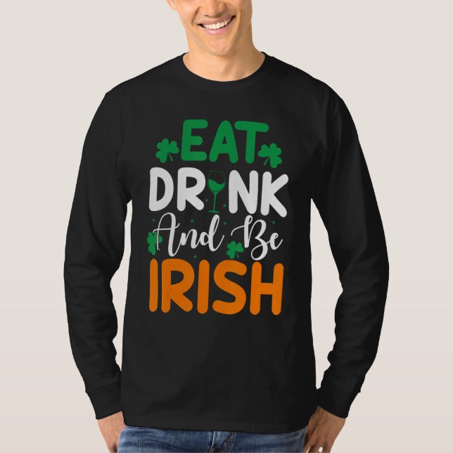 Ät dryck ska vara irländska St patricks day med C  T Shirt (Framsida)