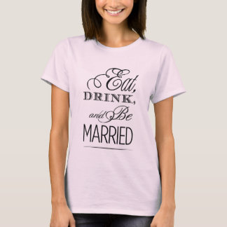 Ät, dryck, vara gift t-shirt