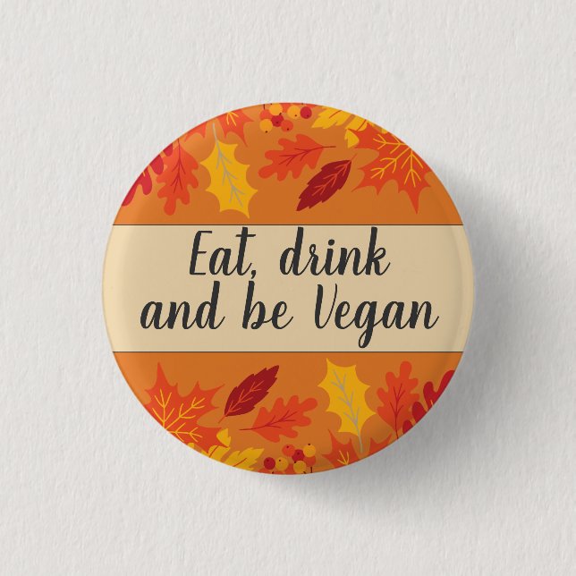Ät dryck vara Vegan-hösten färg med löv Knapp (Framsida)