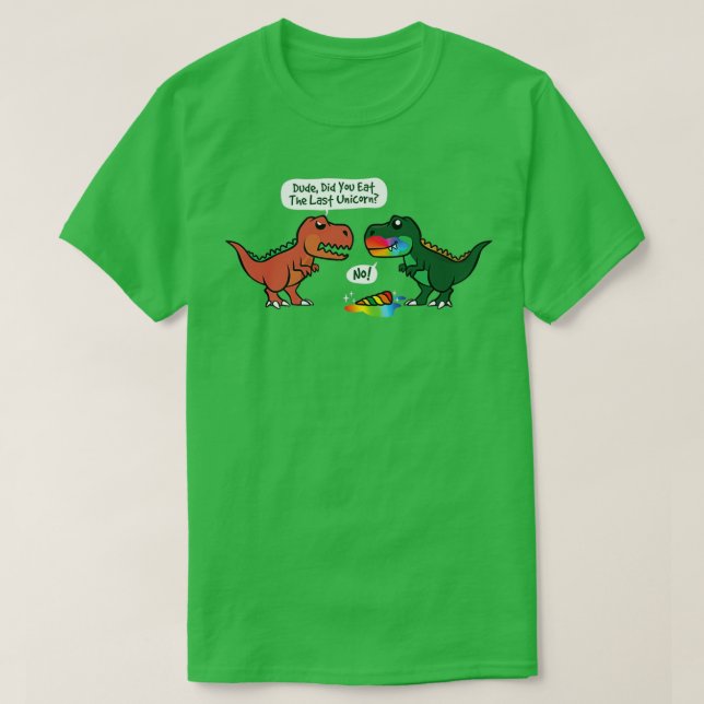 Ät du den sista Unicorn Dinosaur? T Shirt (Design framsida)