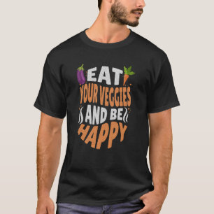 Ät era äggceller och vara lycklig vegetarian vegan t shirt
