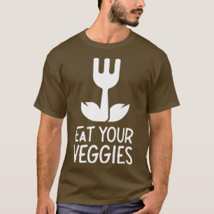 Ät era Veggies-växter vegetabiliska grönsaksproduk T Shirt