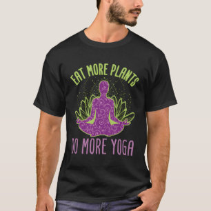Ät fler växter gör mer av yoga Vegetarian Vegan T Shirt