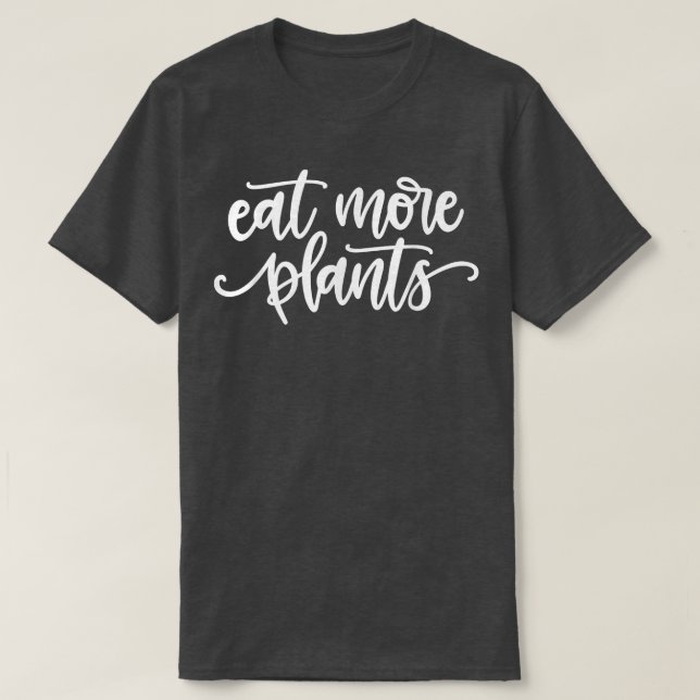 Ät fler växter, Vegan och vegetarian T Shirt (Design framsida)