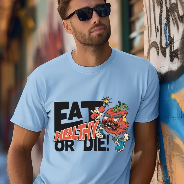 Ät friska eller döva: Motiv T-Shirt (Skapare uppladdad)