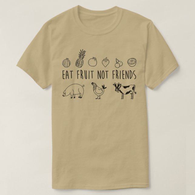 Ät frukt, inte vänner, grönsaker Vegan Funny T T Shirt (Design framsida)