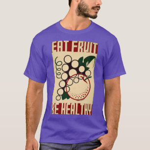 Ät frukt, var hälsosam, federal konsthantverk Retr T Shirt