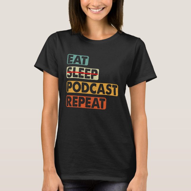 Ät ingen vilopoddsändning Repeat Podcaster Podcast T Shirt (Framsida)