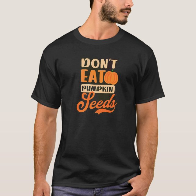 Ät Inte Pumpafrön Graviditet Annonsering   T Shirt (Framsida)