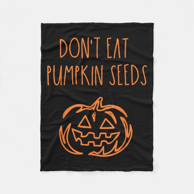 Ät Inte Pumpafrön Rolig Halloween Fleecefilt (Framsidan)