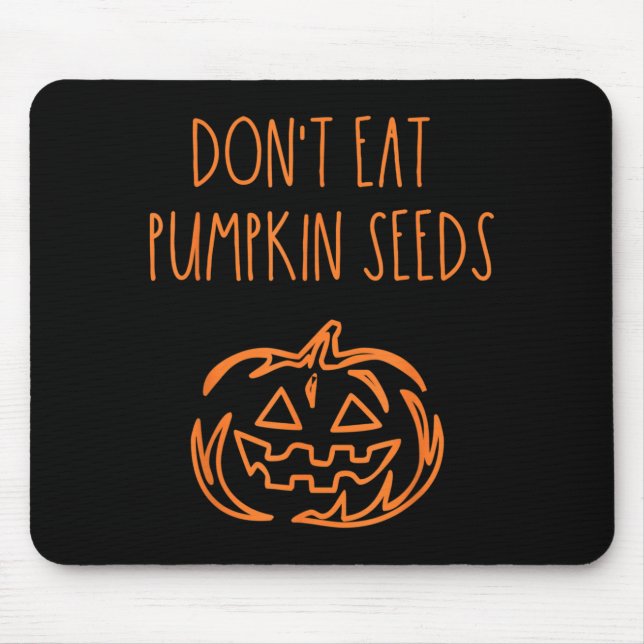 Ät Inte Pumpafrön Rolig Halloween Musmatta (Framsidan)