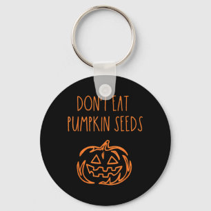 Ät Inte Pumpafrön Rolig Halloween Nyckelring