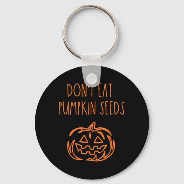 Ät Inte Pumpafrön Rolig Halloween Nyckelring (Framsida)