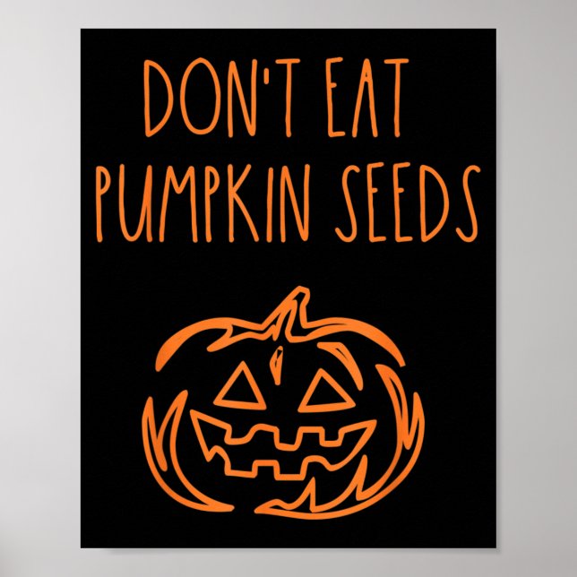 Ät Inte Pumpafrön Rolig Halloween Poster (Framsidan)