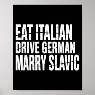 Ät italienska kör tyska gift slavisk rolig bil poster