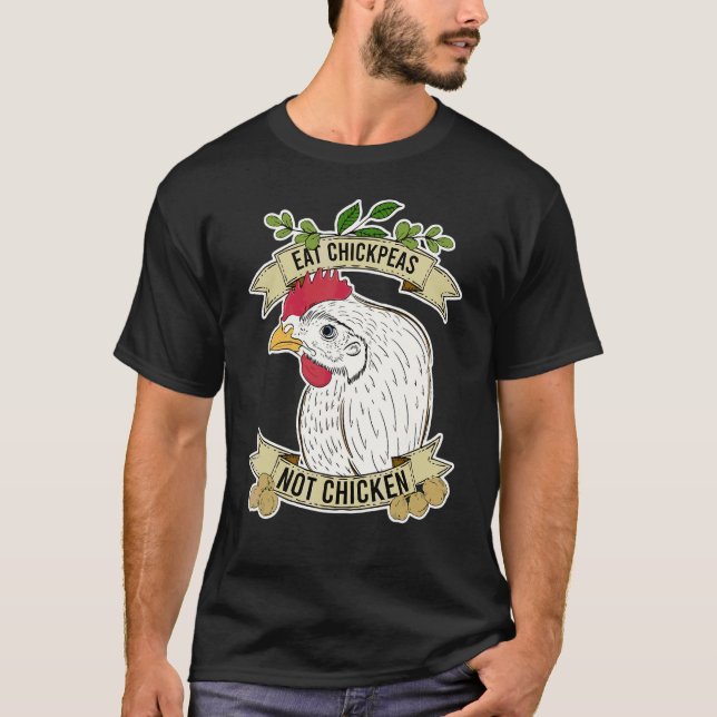 Ät Kikärtor Inte Kyckling Citat T Shirt (Framsida)