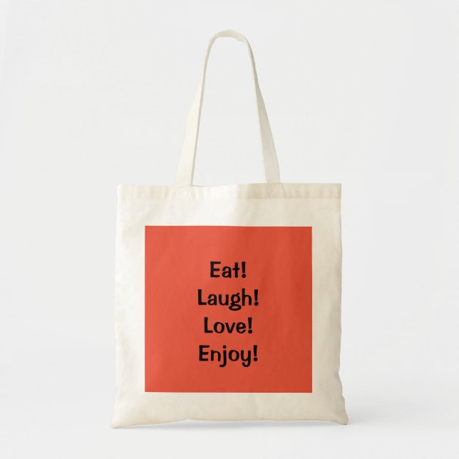 Ät! Laugh! Kärlek!..Citat Tote Tygkasse (Framsidan)