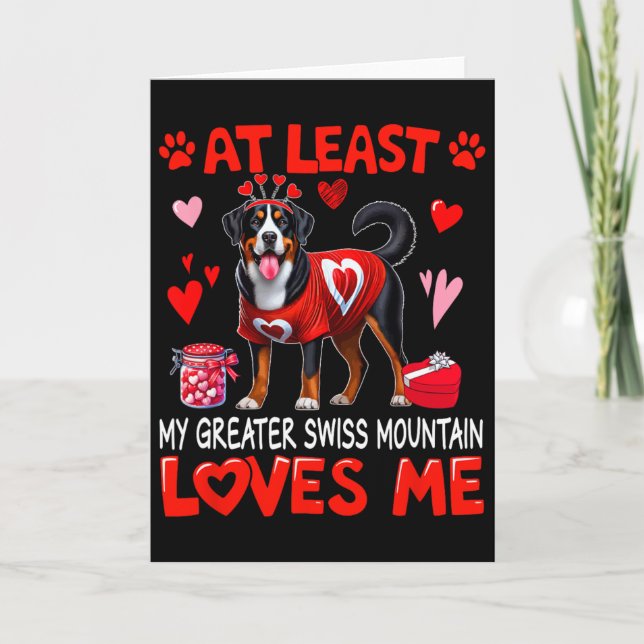 At Least Greater Swiss Mountain Loving Me Valentin Kort (Framsida)