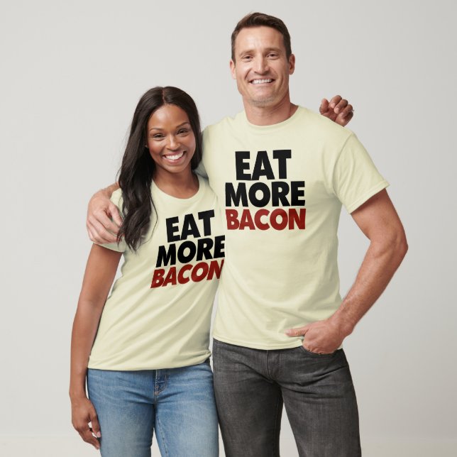 Ät mer Bacon Tee Shirt (Unisex)