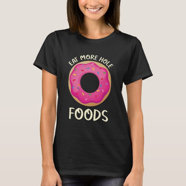 Ät mer hål mat - Donut T Shirt (Framsida)