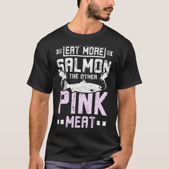 Ät mer lax vid andra rosan kött t shirt (Framsida)
