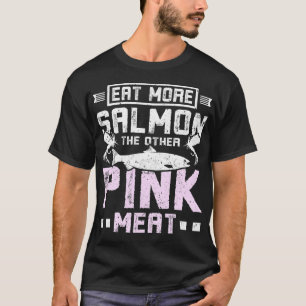 Ät mer lax vid andra rosan kött t shirt