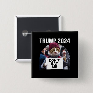 Ät Mig Inte Katter För Trump 2024 Knapp