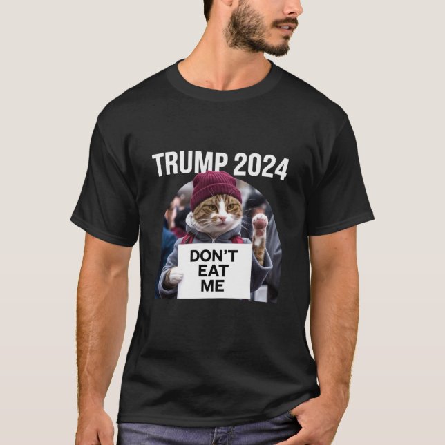Ät Mig Inte Katter För Trump 2024  T Shirt (Framsida)