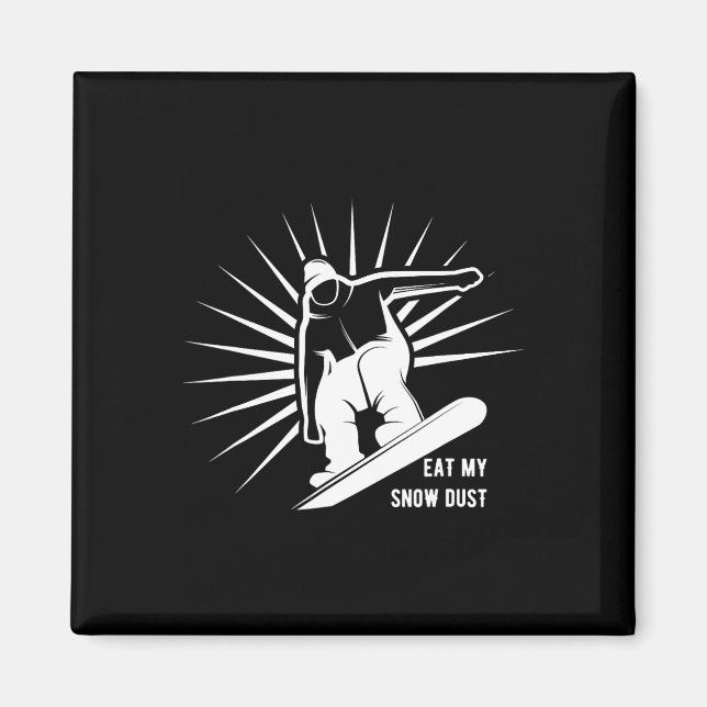 Ät min Snö-dammsnöbordning Magnet (Framsidan)