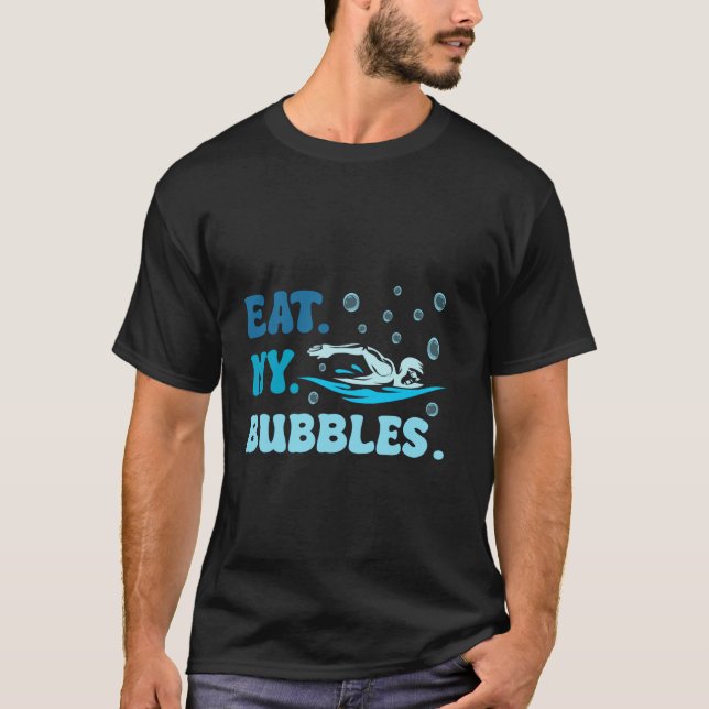 Ät mina bubblor, som säger för att simma.. t shirt (Framsida)