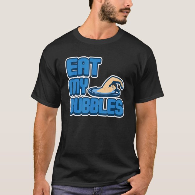 Ät mina bubblor Swimming Coach Humor T Shirt (Framsida)
