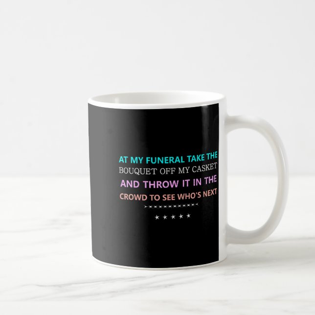 At My Funeral Take The...funny Quote Tee Family Fr Kaffemugg (Höger)