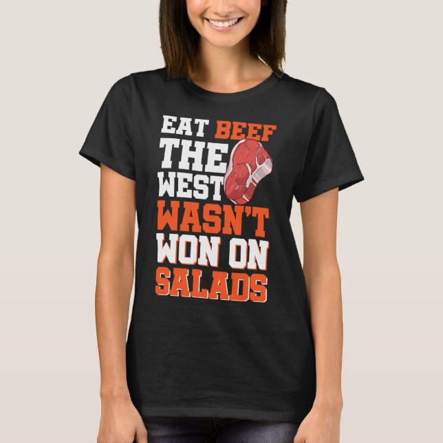 Ät nötkött Västern hade inte vunnit på sallad T Shirt (Framsida)
