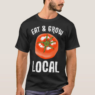 Ät Och Odla Lokalt Trädgårdsmästare Trädgård Grön T Shirt