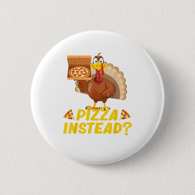 Ät pizza i stället för kalkon på Thanksgiving Knapp (Framsida)
