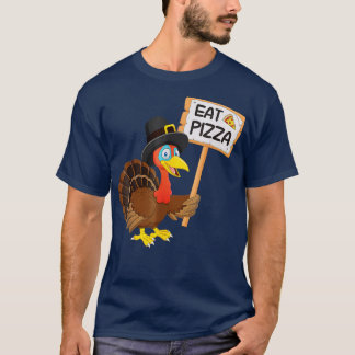 Ät Pizza i stället för Turkiet i Thanksgiving T Shirt