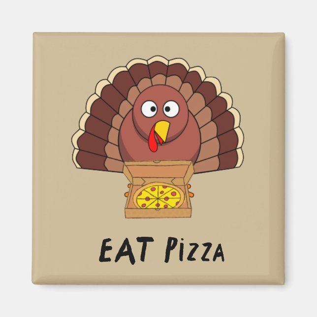 Ät Pizza med Thanksgiving Turkiet Magnet (Framsidan)