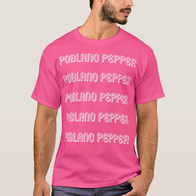 Ät Poblanopeppar T Shirt (Framsida)