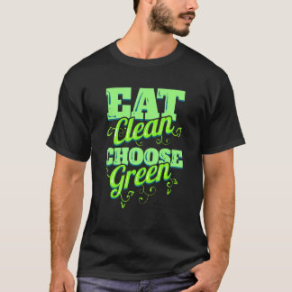 Ät Rent Och Välj Gröna Grönsaker För Vegetarianer T Shirt