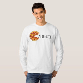 Ät Riken - Lustigt socialistiskt Pizza T-Shirt