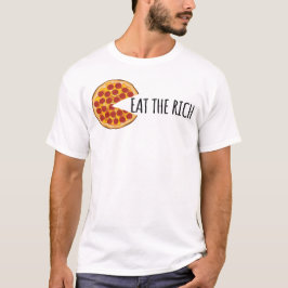 Ät Riken - Lustigt socialistiskt Pizza T Shirt