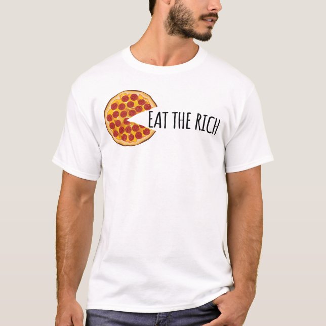 Ät Riken - Lustigt socialistiskt Pizza T Shirt (Framsida)